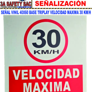 SEÑAL VINIL 40X60 BASE TRIPLAY VELOCIDAD MAXIMA 30 KM/H