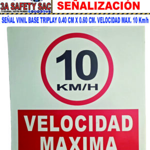 SEÑAL VINIL BASE TRIPLAY 0.40 CM X 0.60 CM. VELOCIDAD MAX. 10 Km/h